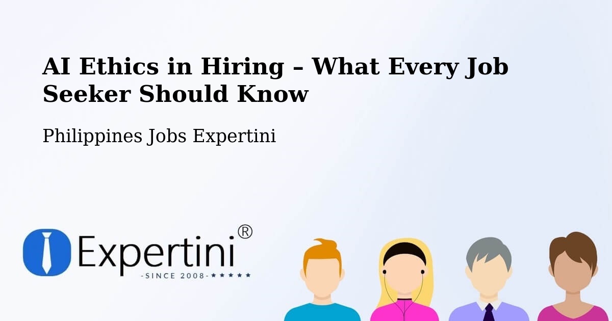 AI Ethics in Recruitment & Hiring – Murcia - Murcia, Philippines Jobs Expertini