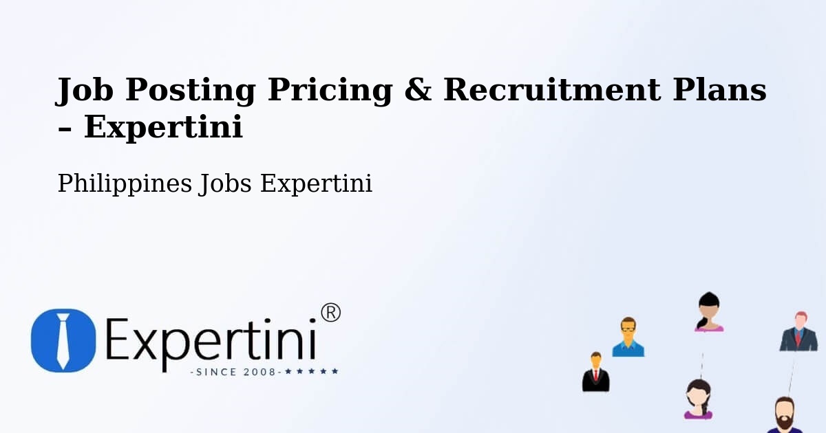 Job Posting Pricing & Recruitment Plans – Murcia - Murcia, Philippines Jobs Expertini